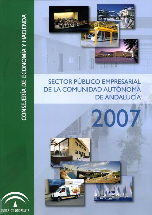 Sector público empresarial de la Comunidad Autónoma de Andalucía 2007