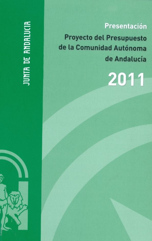 Presentación Proyecto del Presupuesto de la Comunidad Autónoma de Andalucía 2011