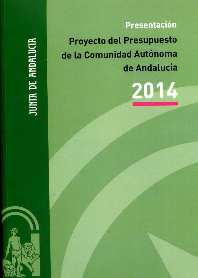 Presentación Proyecto del Presupuesto de la Comunidad Autónoma de Andalucía 2014