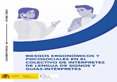 Riesgos ergonómicos y psicosociales en el colectivo de interpretes de lenguas de signos y guía de interpretes